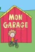 Mon garage, Soledad Bravi, livre jeunesse