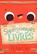 Les superpouvoirs des livres, Marja Monette-Millette, Marjorie Blais-Simard, livre jeunesse