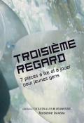 Troisième regard, collectif, livre jeunesse