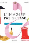 L'imagier pas si sage..., Richard Marnier, Aude Maurel, livre jeunesse