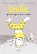 Stella, qu'est-ce qu'on va faire de toi ?, Christine Naumann-Villemin, Sibylle Delacroix, livre jeunesse