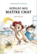 Appelez-moi Maître Chat, Sophie Dieuaide, Joëlle Dreidemy, livre jeunesse