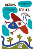 Haïkus d'ailes, Dominique Chipot, Patrick Bonjour, livre jeunesse