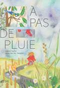 À pas de pluie, Justine Gautier, Laure Van der Haeghen, livre jeunesse
