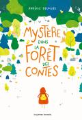 Mystère dans la forêt des contes, Aurélie Deckers, Livre jeunesse