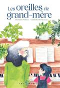 Les oreilles de grand-mère, Christine Nadeau, Gabrielle Morrisseau, Livre jeunesse