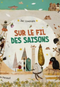 Sur le fil des saisons-Jac Livenais-Raphaëlle Penaud-Livre jeunesse