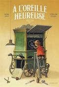 A l'oreille heureuse, Didier Lévy, Stéphane Poulin, Livre jeunesse