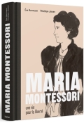 Marie Montessori une vie pour la liberté, Ève Herrmann, Pénélope Jossen, Livre jeunesse