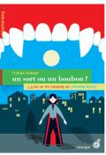 Un sort ou un bonbon ?, Tristan Koëgel, Charles Mazarguil, Livre jeunesse