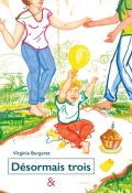 Désormais trois, Virginie Bergeret, Livre jeunesse