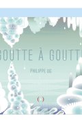 Goutte à goutte, Philippe UG, Livre jeunesse