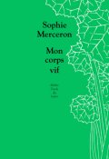 Mon corps vif, Sophie Merceron, Livre jeunesse