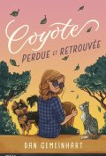 Coyotte : perdue et retrouvée, Dan Gemeinhart, Livre jeunesse