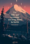 La fille qui creusait un trou dans la forêt, Muriel Zürcher, Livre jeunesse