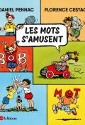 Les mots s'amusent, Daniel Pennac, Florence Cestac, Livre jeunesse