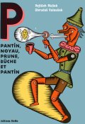 Pantin, noyau, prune, bûche et pantin, Vojtěch Mašek, Chrudoš Valoušek, Livre jeunesse
