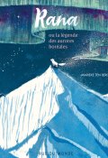 Rana ou la légende des aurores boréales - ten Berge - Livre jeunesse