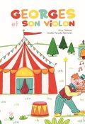 Georges et son violon, Anne Théréné, Gaëlle Vervelle-Berthelet, Livre jeunesse