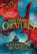 Impossibles créatures, Katherine Rundell, Livre jeunesse
