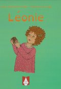 Léonie, Lydia Szafulski-Lardet, Françoise Lesage, Livre jeunesse