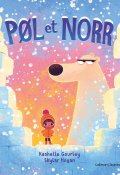 Pol et Norr, Kashelle Gourley, Skylar Hogan, Livre jeunesse