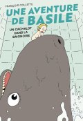 Une aventure de Basile, François Collette, Livre jeunesse