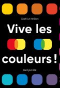 Vive les couleurs, Gaël Le Neillon, Livre jeunesse