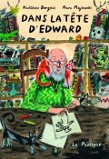 Dans la tête d'Edward, Matthew Burgess, Marc Majewski, Livre jeunesse