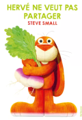 Hervé ne veut pas partager, Steve Small, Livre jeunesse