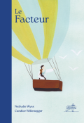Le facteur, Nathalie Wyss, Candice Willenegger, Livre jeunesse