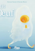 Petit oeuf, Floriane Fizaine, Maxime Blanco, Livre jeunesse