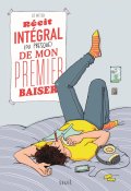 Récit intégral (ou presque) de mon premier baiser, Jo Witek, Livre jeunesse