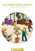 Un arbre pour l'école, Florence Mottot, Plumapi, Livre jeunesse