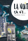 La nuit ça vit, Cécile Benoist, Barroux, Livre jeunesse