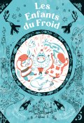 Les enfants du froid, Séraphine Menu, Raphaëlle Barbanègre, Livre jeunesse