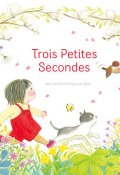 Trois petites secondes, Soon-Jae Shin, Hye-won Yum, Livre jeunesse