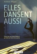 Elles dansent aussi, Silène Edgar, livre jeunesse, roman ado
