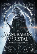 La mandragore de cristal (T. 1). Diamant et émeraude, Stéphanie Benson, Nelly Labère, Livre jeunesse