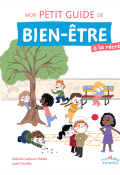 Mon petit guide du bien être à la récré, Isabelle Lefèvre-Vallée, Livre jeunesse
