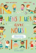 Viens jouer avec nous, Moira Butterfield, Harriet Lynas, Livre jeunesse
