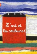 L'art et les couleurs, collectif, Livre jeunesse