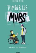 Tomber les murs, Delphine Pessin, livre jeunesse, roman ado