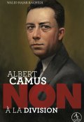 Albert Camus non à la division, Walid Hajar Rachedi, Livre jeunesse