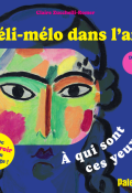 Méli-mélo dans l'art, Claire Zucchelli-Romer, Livre jeunesse