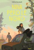 Nina perd le Nord - Gourjault - Livre jeunesse