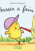 Poussin a faim, Béatrice Rodriguez, Livre jeunesse