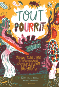 Tout pourrit, Britt Crow-Miller, Bruno Valasse, Livre jeunesse