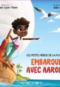 Embarque avec Aaron !, Delphine-Laure Thiriet, Jade Amory, Livre jeunesse