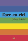 L'arc-en-ciel, Salvatore Gregorietti, Livre jeunesse